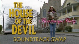 SOUNDTRACK SWAP | The House of the Devil & Rosemary's Baby