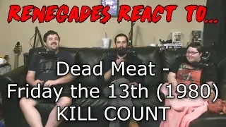 Renegades React to... Dead Meat - Friday the 13th (1980) KILL COUNT