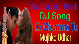 90s Classic Hindi DJ Song/Ek Chumma Tu Mujhko Udhar/Udit Narayan/Chhote Sarkar/Govinda/Shilpa Shetty