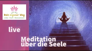 Meditation über die Seele