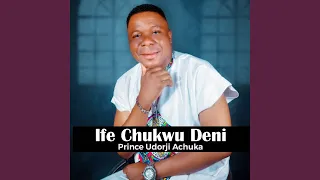 Ife Chukwu Deni