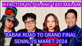 FINALIS YG PULANG TADI MALAM DI BABAK ROAD TO GRAND FINAL, X FACTOR INDONESIA. SENIN, 25 MARET 2023