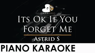 Astrid S - Its Ok If You Forget Me - Piano Karaoke Instrumental Cover with Lyrics