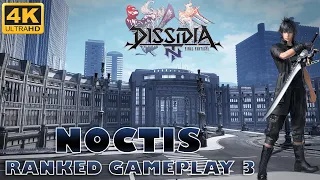 【DFFNT】 Noctis Ranked Gameplay 3 【Adamant A ➡️ Crystal E】 【4K UHD】
