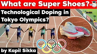 What are Super Shoes? How Technological Doping works in Sports? S&T Current Affairs UPSC, 67th BPSC