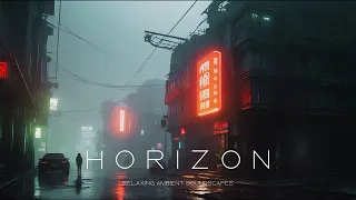 Horizon - Dark Ambient Sci-Fi  Cyberpunk Music - Dark Ambient for Focus, Reading, and Gaming