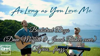 As Long as You Love Me - Backstreet Boys (Dave Moffatt & Jonah Baker cover) (Lyrics_fanzz)