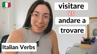 How to use Italian verbs VISITARE, ANDARE A TROVARE (visito o vado a trovare?)