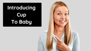 How to Teach Baby to Drink From A Cup | Which Ones to Use & What to Avoid