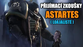 Příjímací zkoušky Andělů smrti - aneb jak jsou Astartes vybíráni (část 1. - loajalisté)