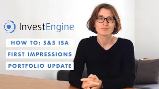 Invest Engine - Step by Step How to Open a S&S ISA, My Impressions and Portfolio After 3 Months