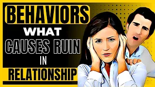 4 Common Behaviors That Kill Relationships | Smart Mind