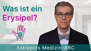 Was ist ein Erysipel? - Medizin ABC | Asklepios