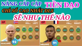 Nâng cấp cập Tiền Đạo Haaland & Mpappé    max chỉ số. #dls