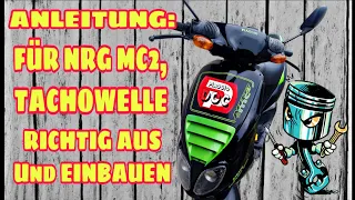 ANLEITUNG FÜR NRG Mc2 DT/DD TACHOWELLE RICHTIG AUS & EINBAUEN