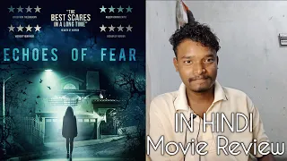 Echoes Of Fear (2018) Movie Review in Hindi | Gx Taras