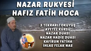 Nazar Rukyesi Hafız Fatih Hoca 3 Tekrarlı Okuyuş