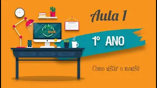 AULA 1 - COMO USAR O MOUSE