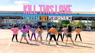 [ KPOP IN PUBLIC ] BLACKPINK ‘KILL THIS LOVE’ DANCE COVER CONTEST WITH Kia @Songkran Festival By FS