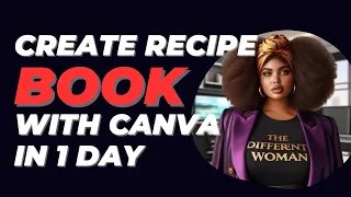 You can make $500+ with this DIY Recipe Book made with Canva | Turn book to a PDF or Flip Book