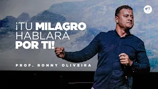 Profeta Ronny Oliveira - Tu milagro hablará por ti