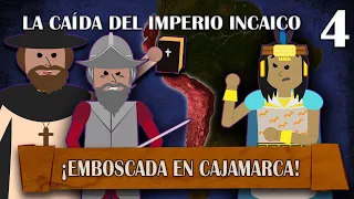 La Caída del Imperio Incaico - ¡Emboscada en Cajamarca! # 4