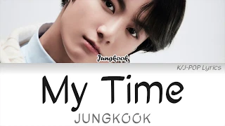 BTS (방탄소년단) - My Time (Jungkook Solo) Colour Coded Lyrics (Han/Rom/Eng)