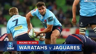 Waratahs v Jaguares | Super Rugby 2019 Rd 15 Highlights