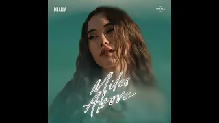 Dharia - Miles Above