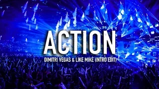 Dimitri Vegas & Like Mike - Action (Intro Edit)