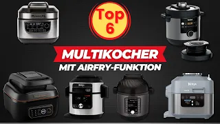 Die 6 Besten Multikocher mit Airfry Funktion - Multikocher und Heissluftfritteuse in Einem