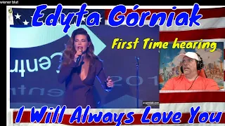 Edyta Górniak - I Will Always Love Youe-gorniak.com Edyta Górniak - Reaction - First time hearing