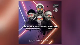 The Black Eyed Peas, J Balvin - RITMO (Bad Boys For Life) (Mike Prado & Foma Remix)