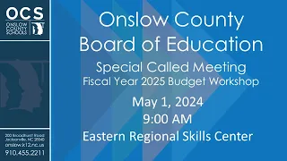 OCS BOE Budget Workshop — May 1, 2024 — 9:00 AM
