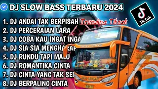 DJ SLOW FULL BASS TERBARU 2024 • ANDAI TAK BERPISAH • PERCERAIAN LARA || DJ TERBARU 2024 [VIRAL]