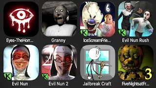 Eyes The Horror Game,Granny,Ice Scream 6,Evil Nun Rush,Evil Nun,Evil Nun 2,Five Nights At Freddy's 3