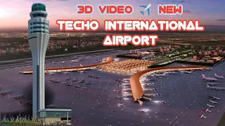 3D Video ✈️ New Techo International Airport, $1.5 billion, 90% joint venture between OCIC and CAIC