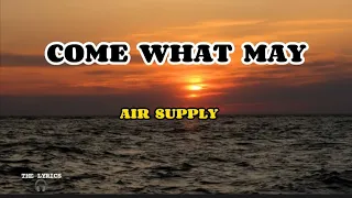 Come What May (Lyrics) Air Supply #airsupply #comewhatmay