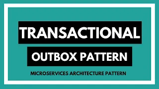 Transactional Outbox Pattern | Microservices Architecture Pattern | System Design Primer