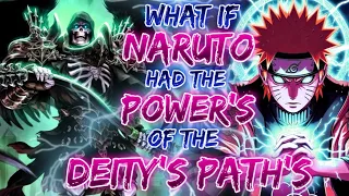 What If Naruto Had The Power Of  Deity's Path And The Genesis of a Supreme Shinobi