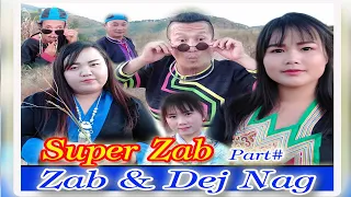 Super Zab   Part#   Zab & Dej Nag