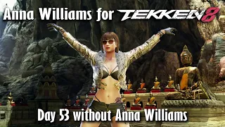 Day 53 without Anna Williams in Tekken 8
