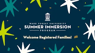 Wake Forest Summer Immersion Registered Student Webinar