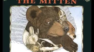 THE MITTEN. A Ukrainian Folktale adapted and illustrated by JAN BRETT. Grandma Annii's Storytime.