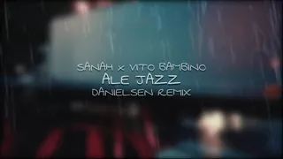 Sanah x Vito Bambino - Ale Jazz (Danielsen Remix)