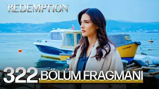 Esaret 322. Bölüm Fragmanı | Redemption Episode 322 Promo