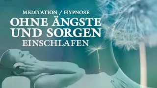 Ohne Angst und Sorgen einschlafen | Geführte Meditation