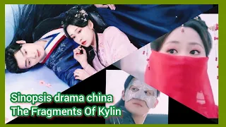 THE FRAGMENTS OF KYLIN Chinese Drama | Yang Xi Zi ❤ Sun Chen Jun