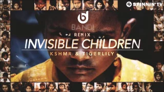 KSHMR & Tigerlily - Invisible Children (BanDi Remix) Psytrance Remix