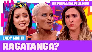 Tatá Werneck inventou um novo jeito de cantar 'Ragatanga'! 😂 | Semana Da Mulher | Lady Night